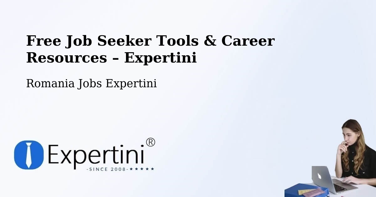 Free Job Seeker Tools & Career Resources – Acâş - Acâş, Romania Jobs Expertini