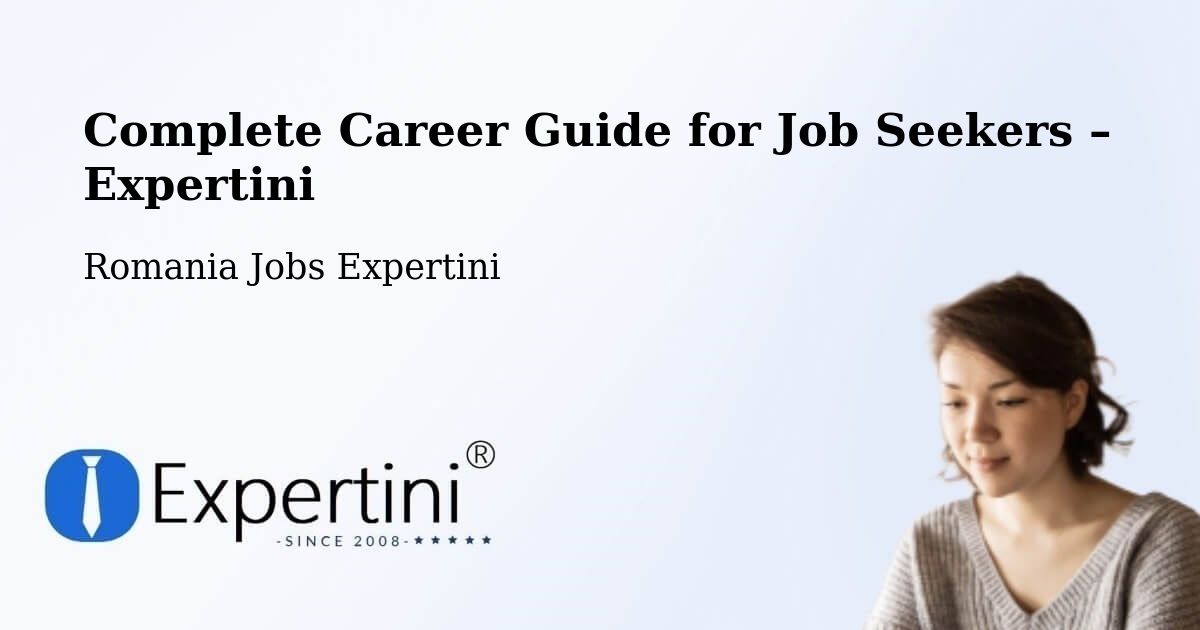 Career Guide for Job Seekers – Acâş - Acâş, Romania Jobs Expertini
