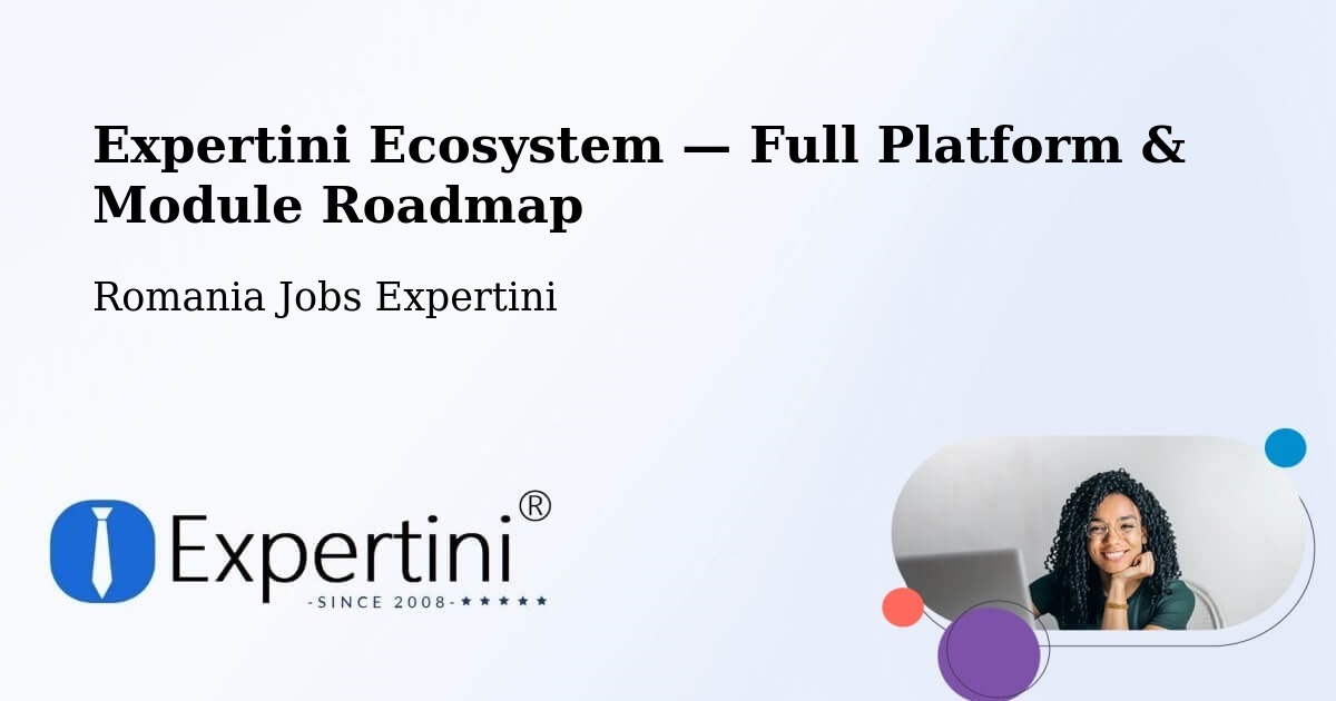 Expertini Ecosystem — Full Platform & Module Roadmap – Acâş