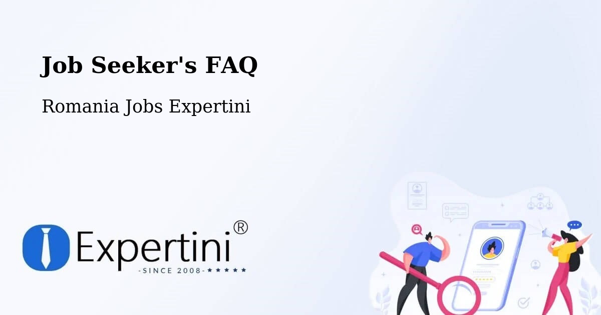 Job Seeker FAQ – Acâş - Romania Jobs Expertini