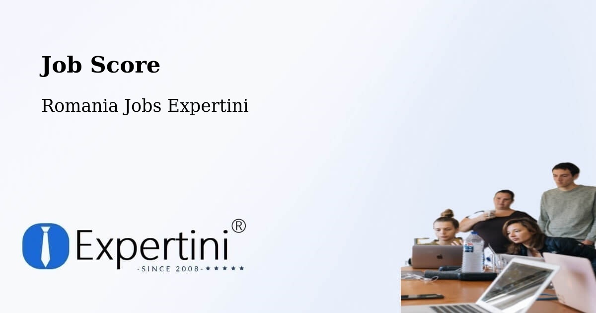 Job Score & Job Description Score Tool – Acâş - Romania Jobs Expertini