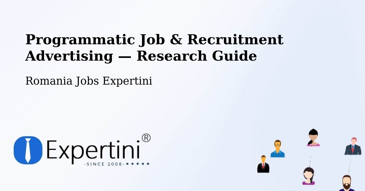 Programmatic Job & Recruitment Advertising — Research Guide – Acâş