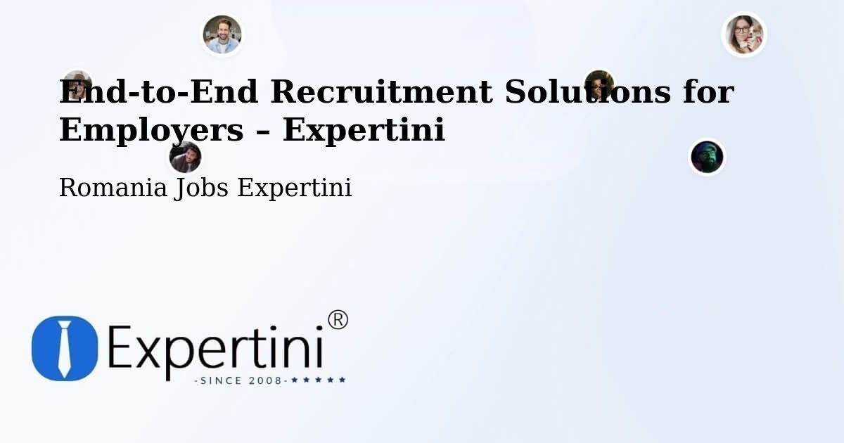 Recruitment Solutions for Employers – Acâş - Acâş, Romania Jobs Expertini
